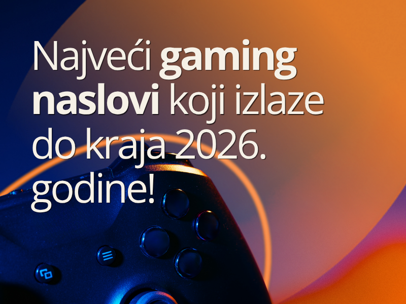 Najveće igre koje izlaze do kraja 2026. godine